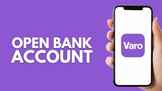 How To Open Varo Bank Account - Step by Step