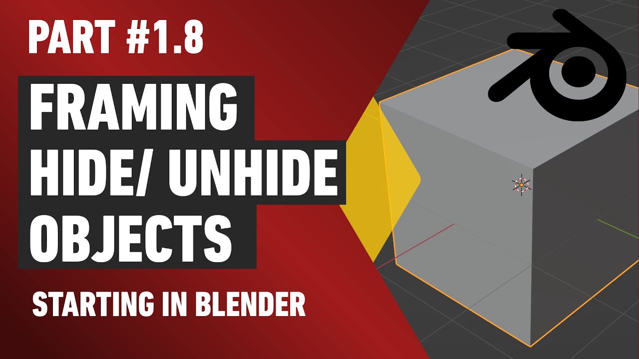 Blender 2.9: Part 1.8 - Framing \U0026 Hide/ Unhide Objects