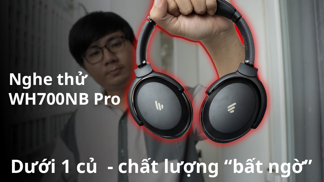 Tai nghe “quốc dân” mới 2025 – Chống ồn KHỦNG, chưa tới 1 triệu - EDIFIER WH700NB PRO