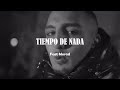 TIEMPO DE NADA Feat Morad VIDEOCLIP OFICIAL