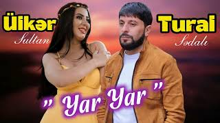 Ulker Sultan & Tural Sedali - Yar Yar 2023 ( Music ) Resimi