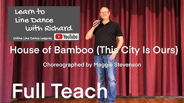 BEGINNER LINE DANCE LESSON 164 - House of Bamboo (This City Is Ours) - Part 1 - Full Teach