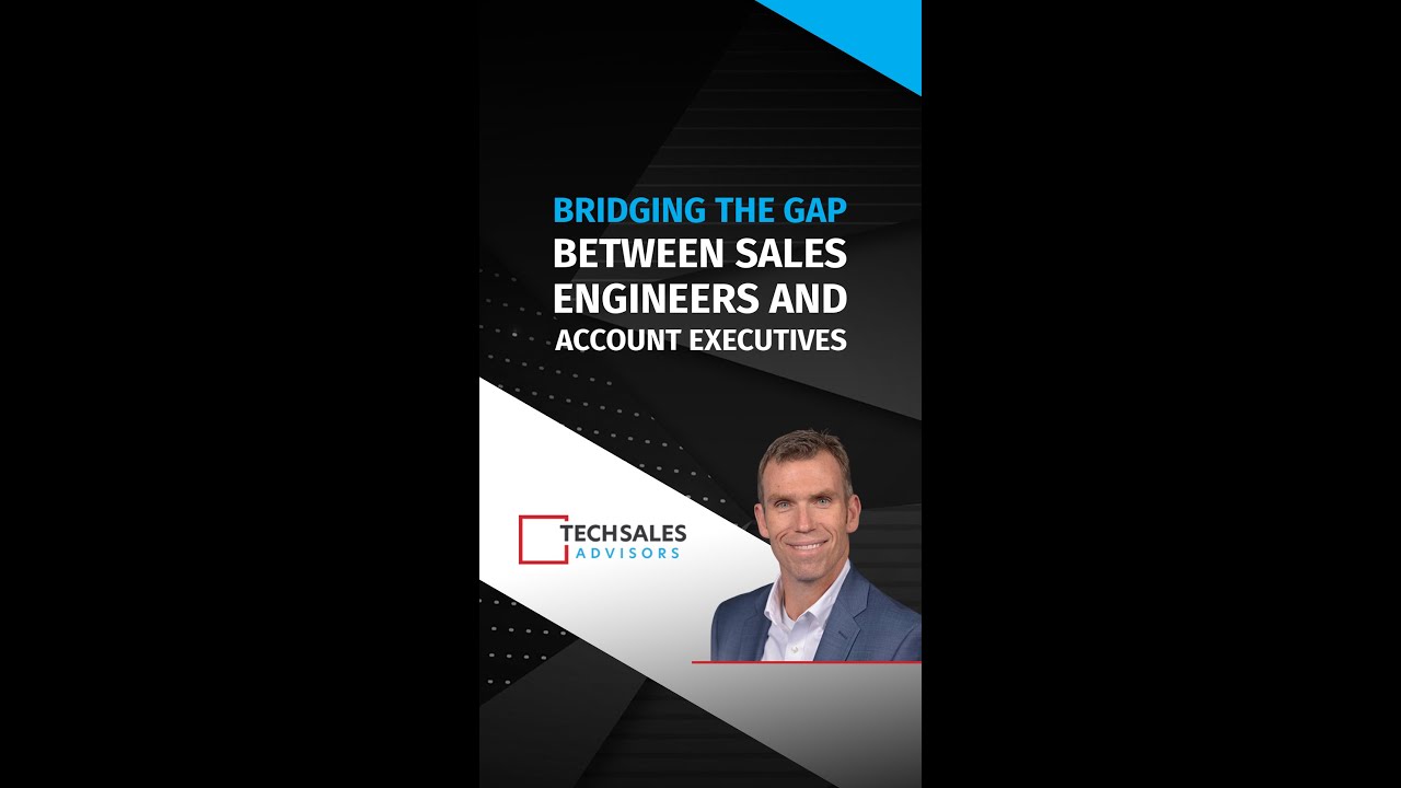 Bridging The Gap Between Sales Engineers And Account Executives