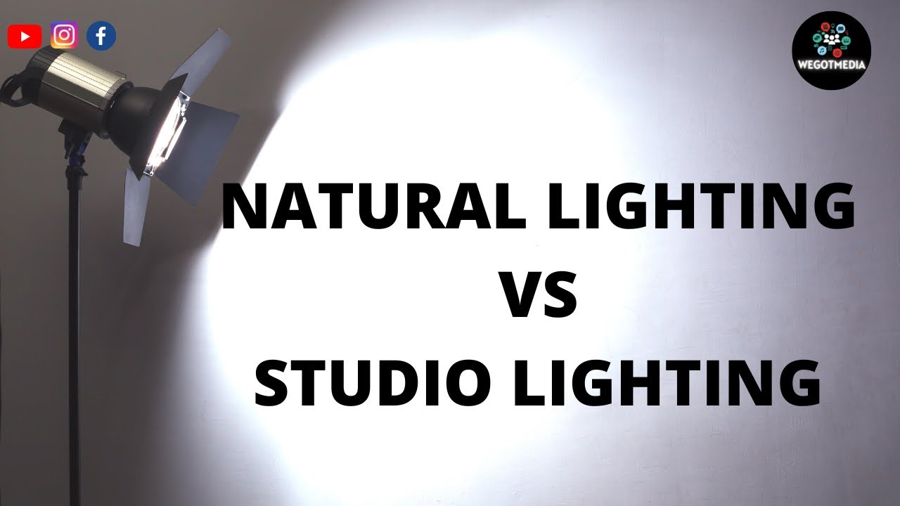 Natural Lighting vs Studio Lighting WeGotMedia Digital Media Tips