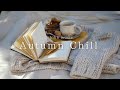 ［playlist］ひんやり秋の空気にぴったりなchill洋楽🍂︱BGM︱Background Music ︱chill playlist︱かけ流し︱60分耐久︱著作権フリー︱途中広告なし