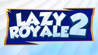 LAZY ROYALE 2 reveal trailer