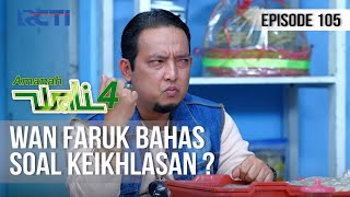 AMANAH WALI 4 - Bahas-bahas Ikhlas, Kaya Paham Aja [6 Agustus 2020]