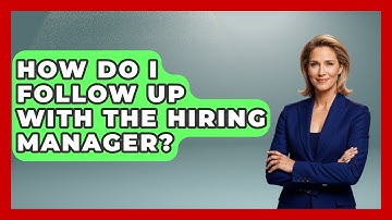 How Do I Follow Up With The Hiring Manager? - Job Success Network