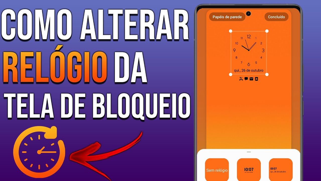 Como mudar o RELÓGIO DA TELA DE BLOQUEIO do celular - YouTube