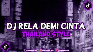 DJ Rela - Demi Cinta Yang Menyala Thailand Style x Jungle Dutch | Viral TikTok