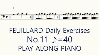 Feuillard No.11 ♪=40 Cello Daily Exercises Slow Practice Play Along Piano