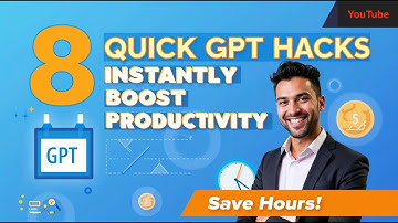 Boost Productivity FAST with These 8 GPT Hacks!
