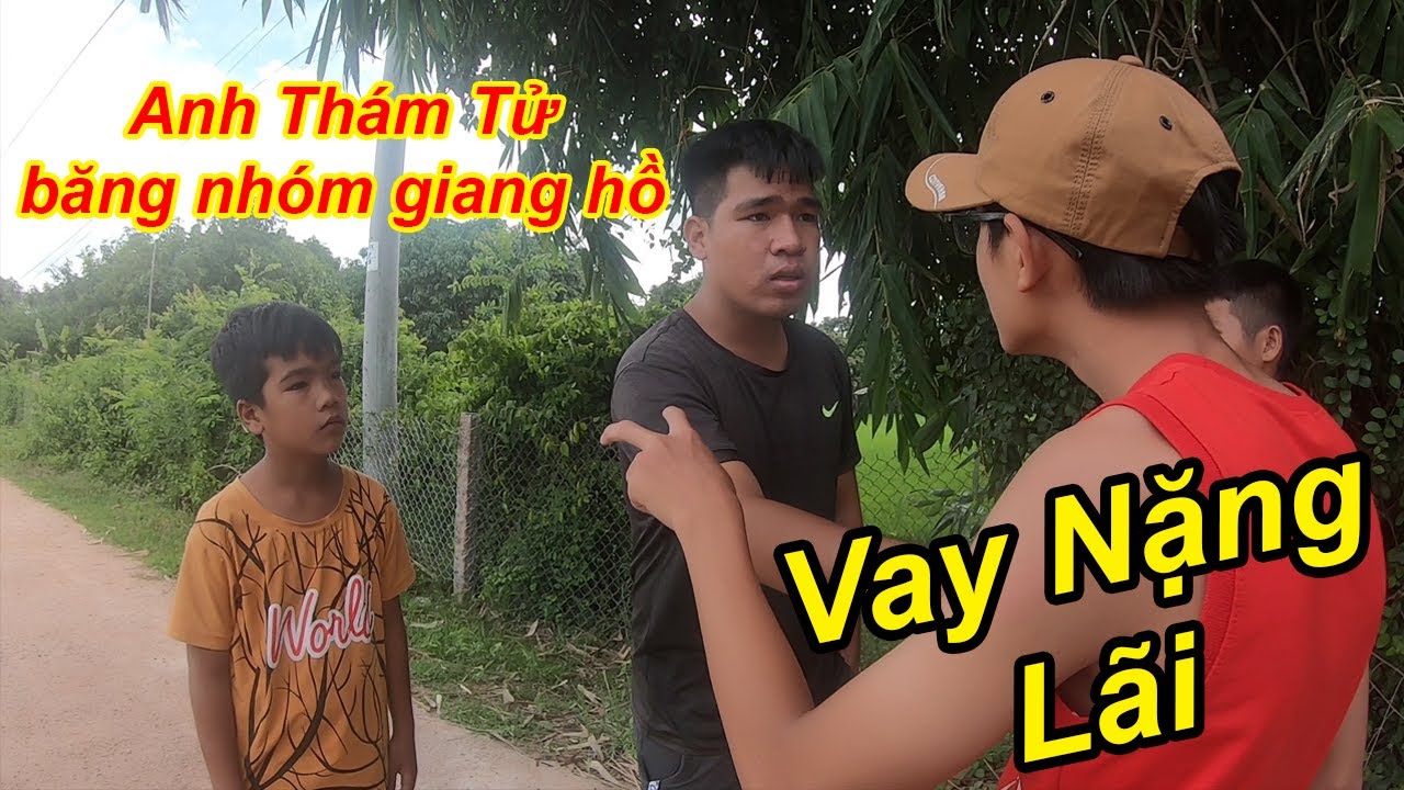 Tq97 Hóa Thân ANH THÁM TỬ Trẻ Trâu Vạch Trần Băng Nhóm Giang Hồ Cho Vay Nặng ...