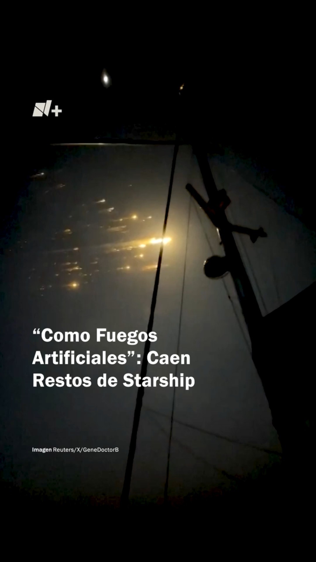 Caen restos de Starship de SpaceX “como fuegos artificiales” #nmas #shorts #starship #spacex