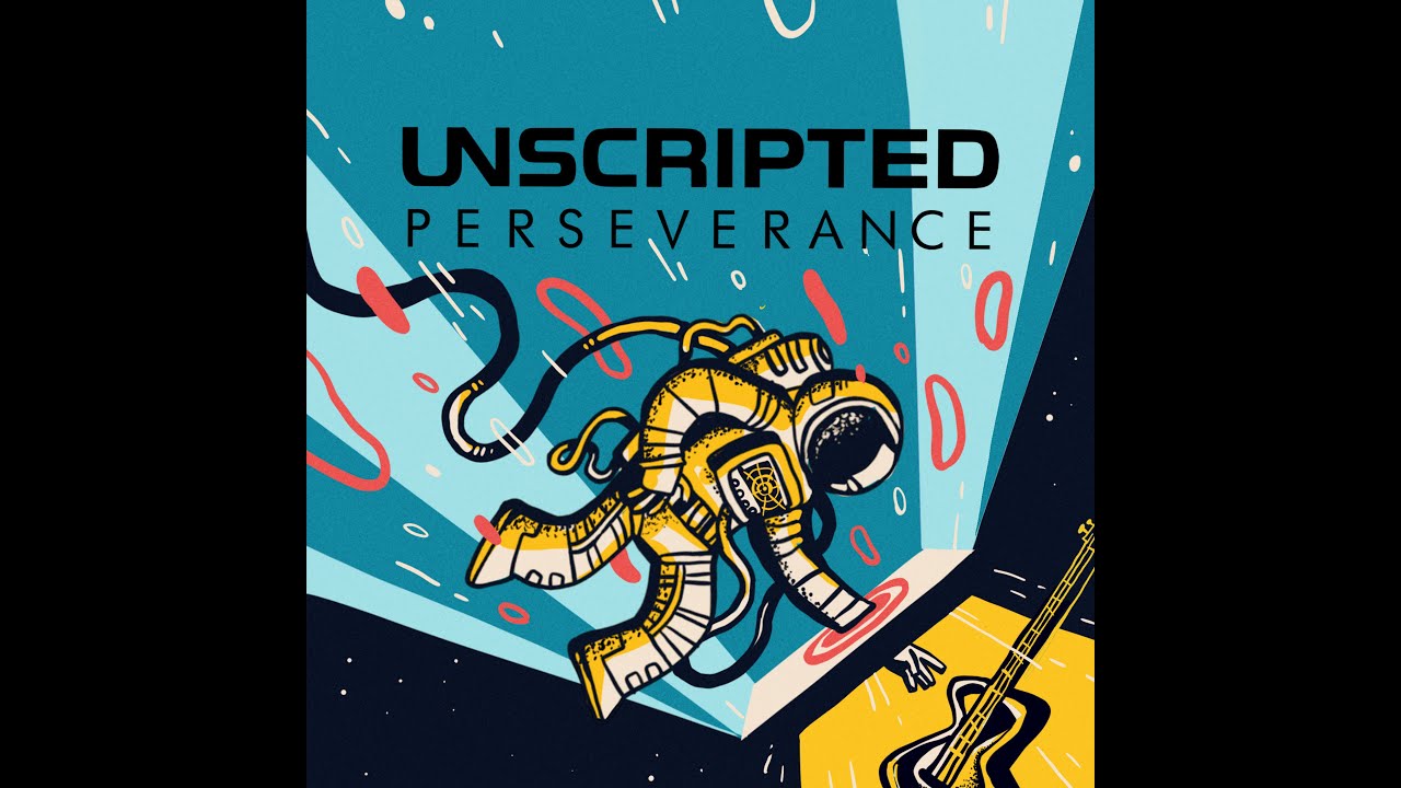 Unscripted - Perseverance