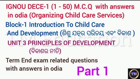 IGNOU DECE 1 MCQ with answers in odia#block 1#unit 3#part 1#1-50#principles of development#