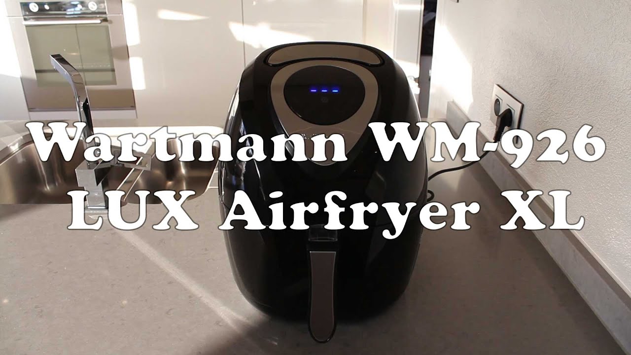worm energie stuk Wartmann WM-926 LUX Airfryer XL - Review Test - YouTube