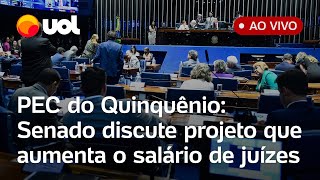 🔴 Senado discute projeto que aumenta o salário de juízes e promotores e mais pautas; ao vivo