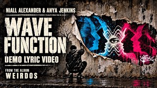 Niall Alexander & Anya Jenkins – Wave Function (Demo) [Lyric Video]