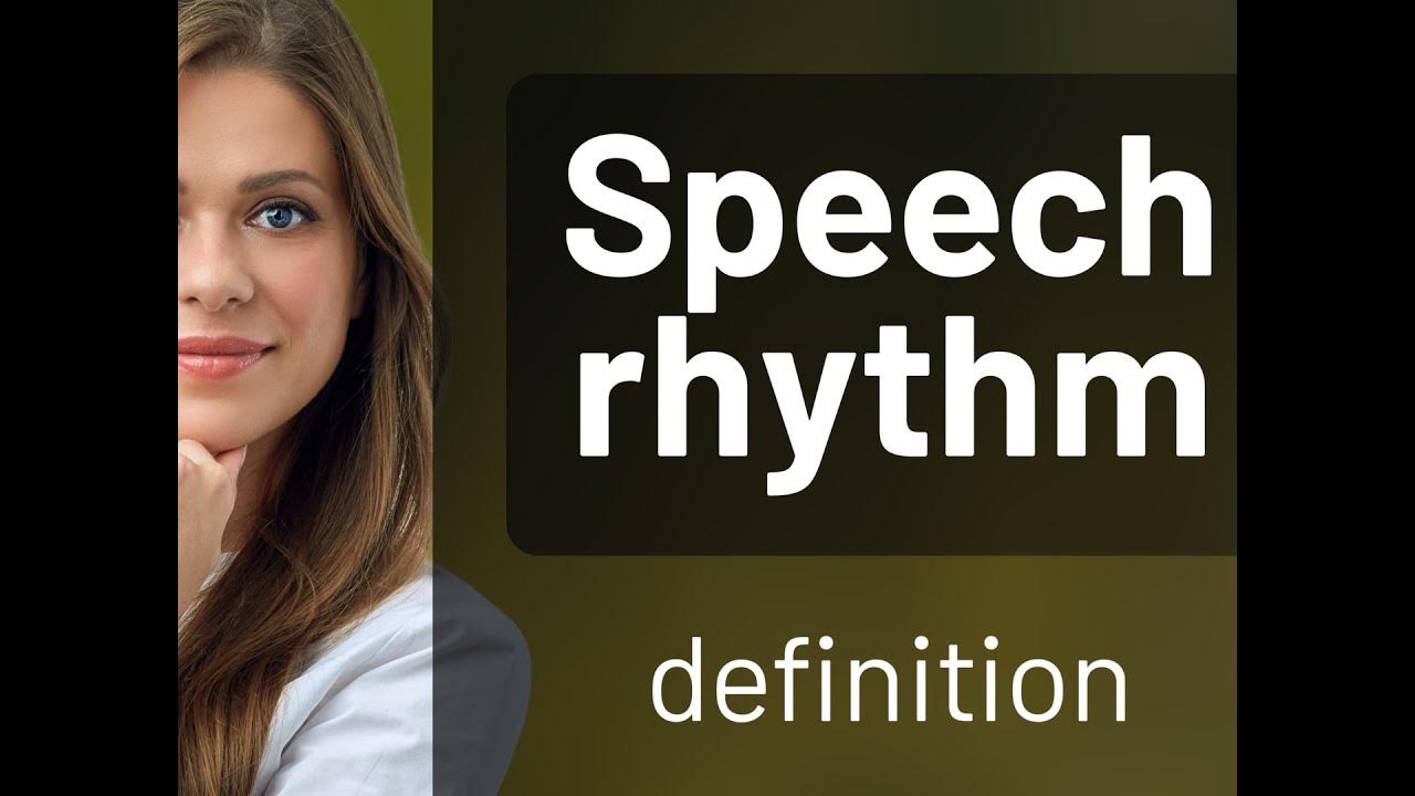 word meaning speech rhythm