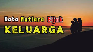 KATA MUTIARA BIJAK DALAM KELUARGA