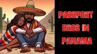 PassPort Bros in Panama