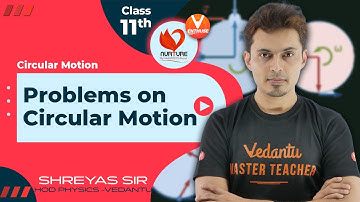 Circular Motion JEE [Problems on Circular Motion] | JEE 2023 (11th Physics) | Shreyas Sir | Vedantu✌
