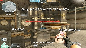 - Test Mod Jump X2 ( Bunny Jump x2 ) ► Quyền CrossFire