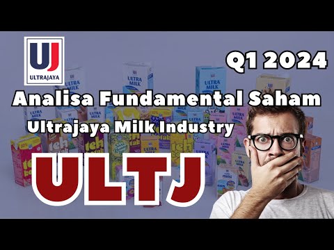 Cara Investasi Saham ULTJ Q1 2024 - Ultrajaya Milk Industry