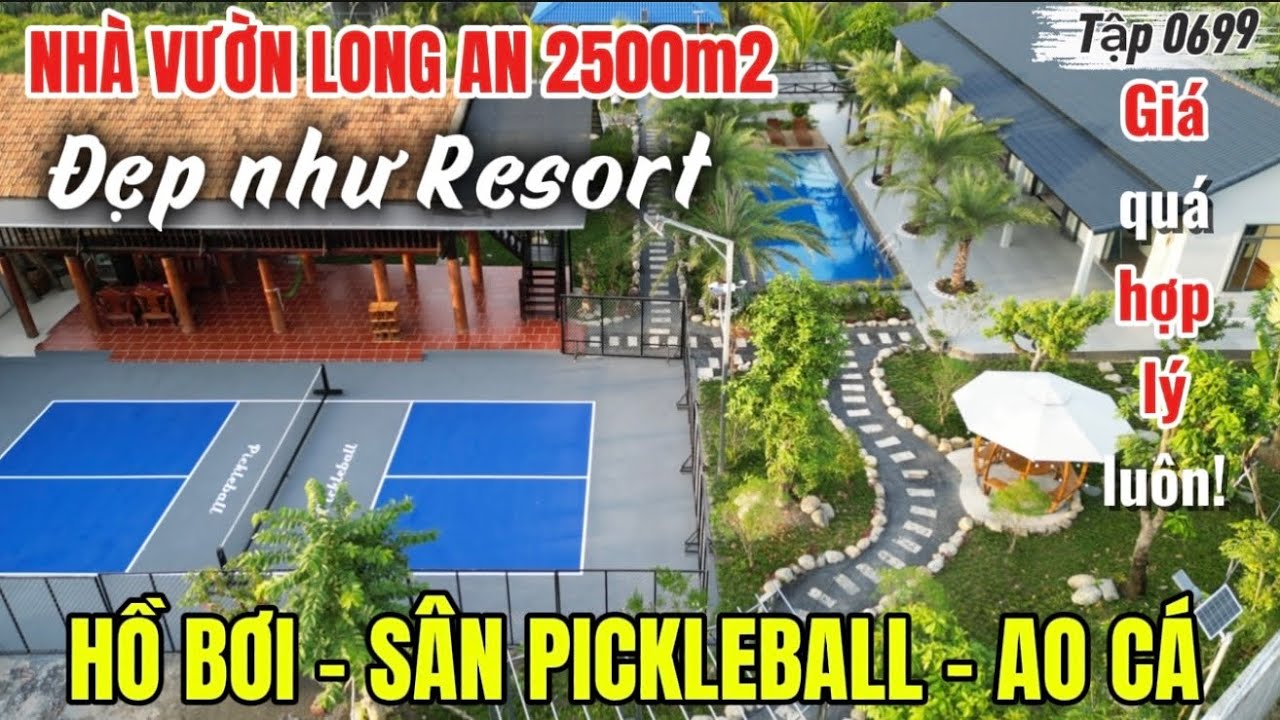 Tập 0699 Nhà vườn Long An 2500m2 đẹp như khu Resort nghỉ dưỡng | Nhà Vườn 365