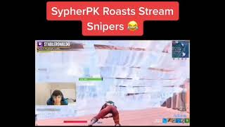 SypherPK Roasts Stream Snipers 😂