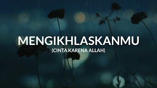 Puisi Cinta - MENGIKHLASKANMU | Story Wa | Baper