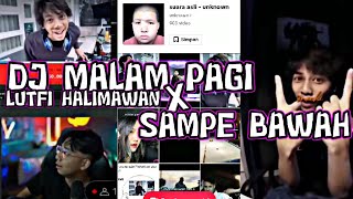 Video thumbnail of "DJ MALAM PAGI X SAMPE BAWAH Lutfi Halimawan // DJ HAMIL DULUAN TIKTOK‼️"