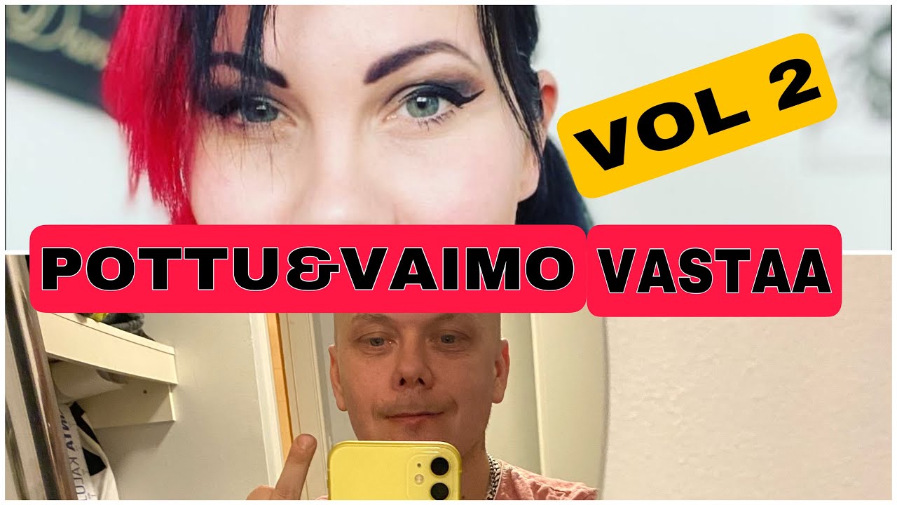 Pottu ja vaimo vastaa- Q&A VOL 2