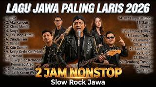 SLOW ROCK JAWA  TERLARIS 2026 🔥 26 Lagu Jawa Viral Terbaru Nonstop | Nemen, Satru, Cidro, Cundamani