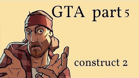 GTA Turorial part 5