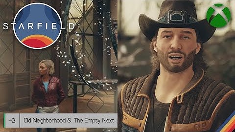 Starfield - Part 2, The Old Neighborhood & The Empty Nest (XSS)