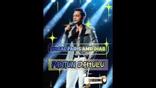 @farisamrdiabofficiall PANTUN DAHULU CIPT AMI MUNIF BAHASUAN