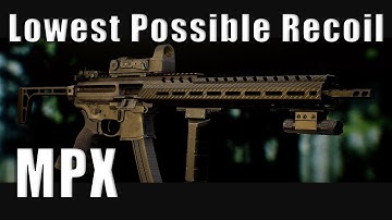 Lowest Recoil MPX Build and Footage - Escape from Tarkov