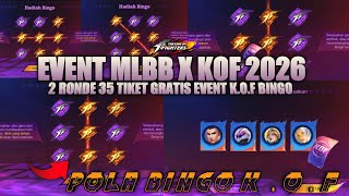 K.O.F BINGO!! CARA DAPAT SKIN K.O.F GRATIS 2026 | 35 TIKET GRATIS EVENT KOF BINGO MOBILE LEGENDS KOF