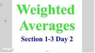Algebra 1-3 Part 2: Weighted Averages