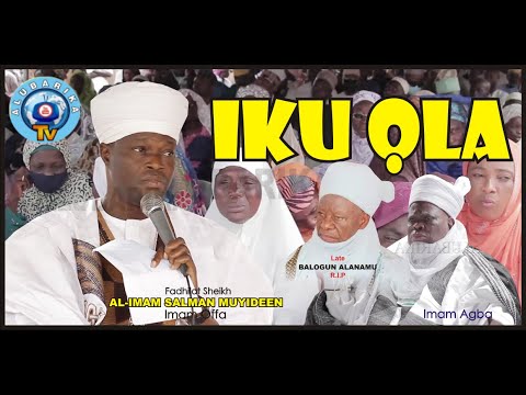 IKU OLA  Balogun Alanamu Of Ilorin Fidau Lecture Prayer By Sheikh Muyideen Salman Husayn Imam Offa