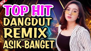 GEBYAR DANGDUT REMIX TERBARU 2024 | KOLEKSI DANGDUT KENANGAN FULL BASS MENEMANI ANDA SAAT SANTAI