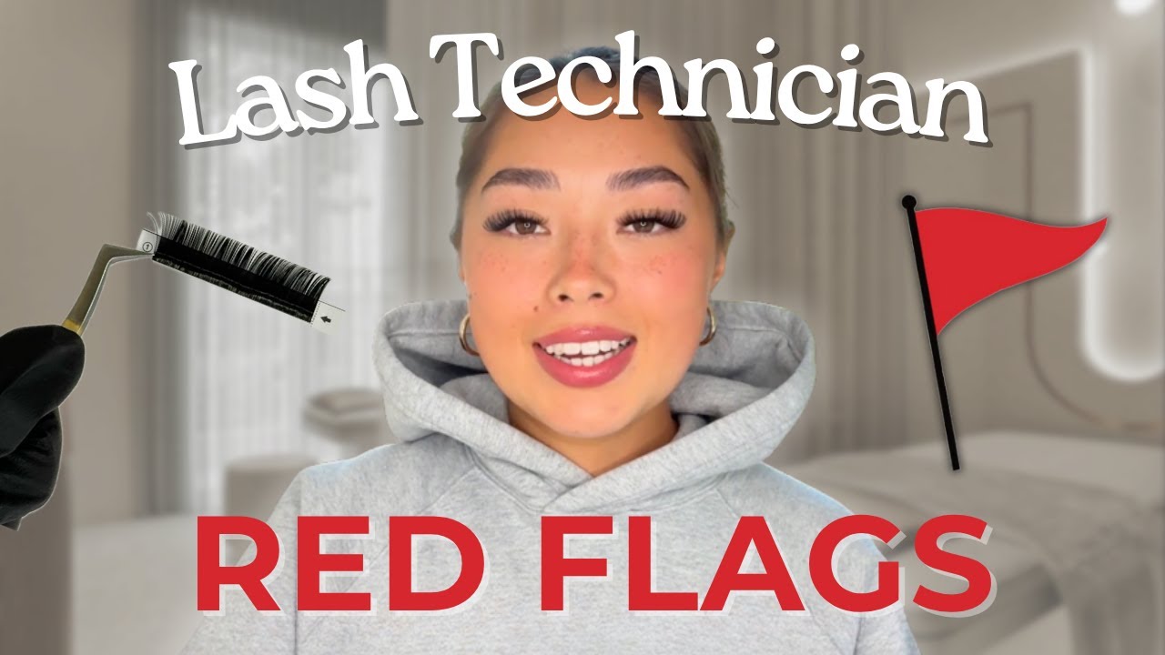 Lash Tech Red Flags You Need to Avoid