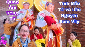 Quan Âm Tống Tử Cầu Con Cầu Tự Linh Thiêng tại Mẹ Mẫu Tiền Giang
