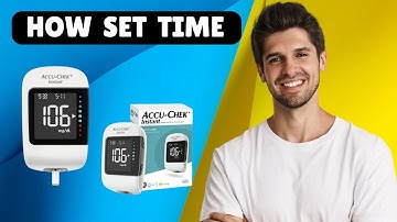 How To Set Time in Accu Chek Instant (Quick Guide!)