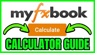 How To USE MyFxBook Calculator (QUICK GUIDE) 2026