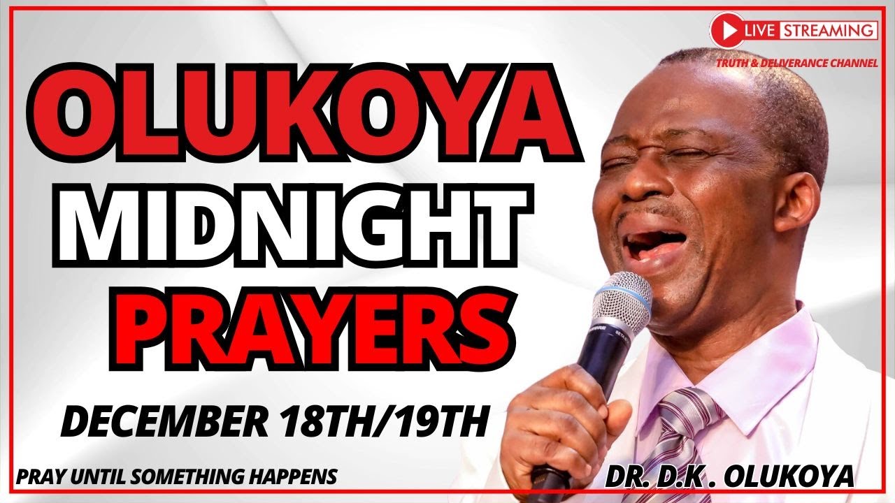 19TH DECEMBER - OLUKOYA MIDNIGHT PRAYER COMMANDING THE DAY - CURSES AGAINST MY FAMILY BREAK! #mfm