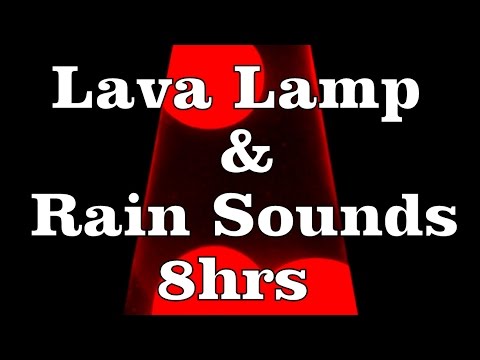 8hr  Natural Rain Sounds with Lava Lamp \