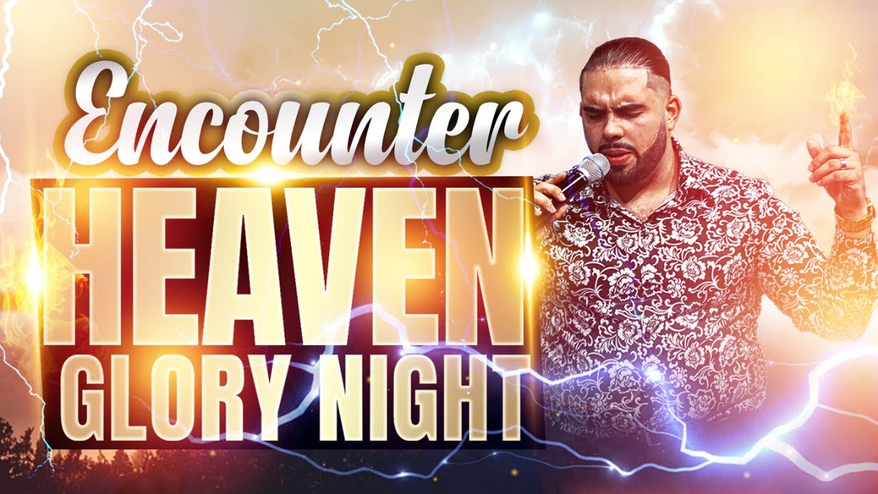 Encounter HEAVEN // GLORY NIGHTS at The Glory Revival Hub Dallas, TX ...